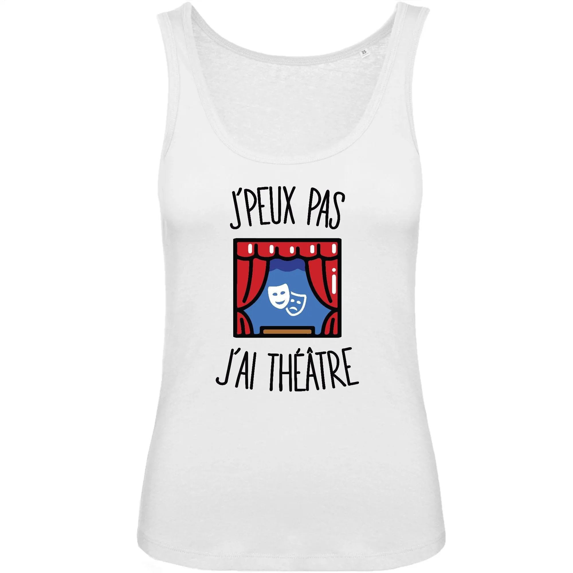 Débardeur Femme J'peux pas j'ai théâtre