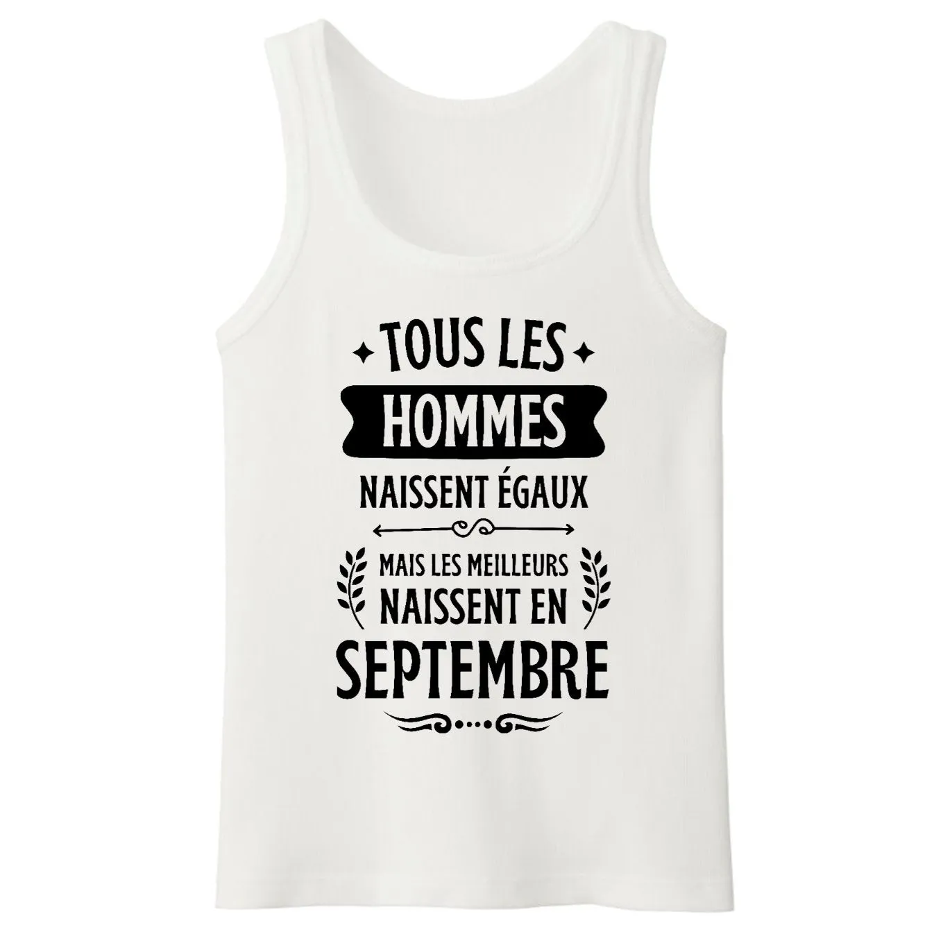 Débardeur Homme Tous les hommes naissent égaux les meilleurs en septembre